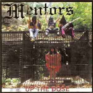 Mentors - Up The Dose