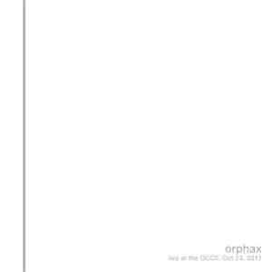 Orphax - Live At OCCII, October 23th, 2011