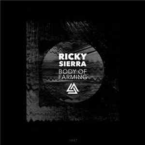 Ricky Sierra - Body Of Farming