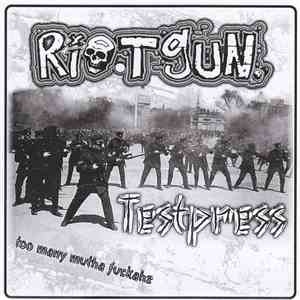 Riotgun. - Too Many Mutha Fuckahz