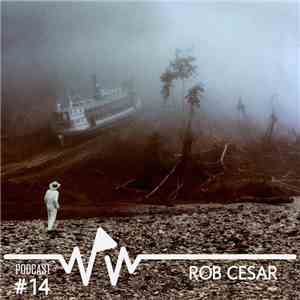 Rob Cesar - We Play Wax Podcast #14
