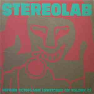 Stereolab - Refried Ectoplasm [Switched On Volume 2]