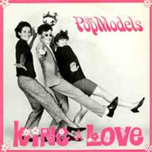 The Pop Models - King Of Love