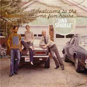 Tina Sparkle - Welcome To The No Fun House