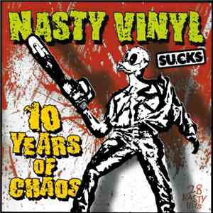 Various - Nasty Vinyl Sucks - 10 Years Of Chaos