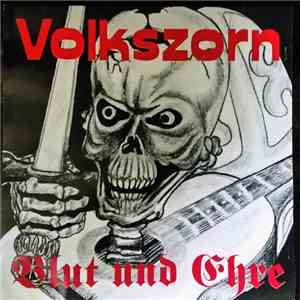 Volkszorn  - Blut Und Ehre