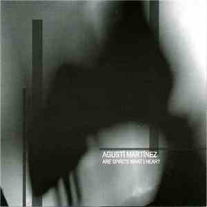 Agustí Martínez - Are Spirits What I Hear?