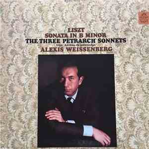 Alexis Weissenberg - Liszt Sonata In B Minor / The Three Petrarch Sonnets