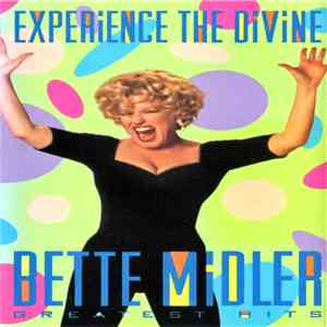 Bette Midler - Experience The Divine (Greatest Hits)