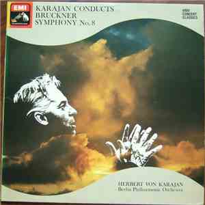 Bruckner - Berliner Philharmoniker, Herbert Von Karajan - Karajan Conducts Bruckner Symphony No. 8