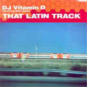 DJ Vitamin D - That Latin Track