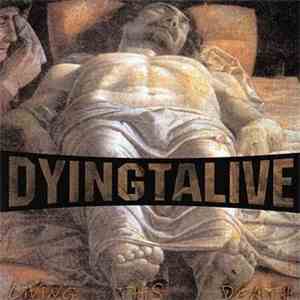 Dying Ta Live - Living This Death