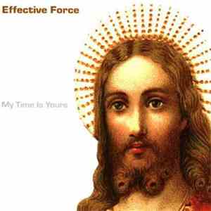 Effective Force - My Time Is Yours
