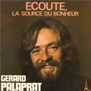Gerard Palaprat - Ecoute, La Source Du Bonheur