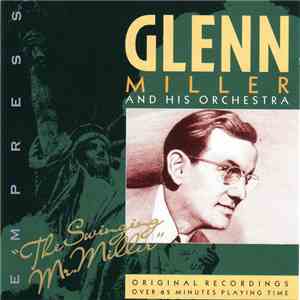 Glenn Miller And His Orchestra - The Swinging Mr Miller