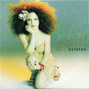 Gloria Estefan - Oye