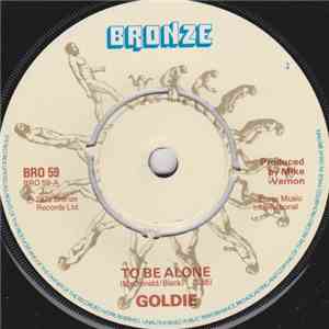 Goldie  - To Be Alone