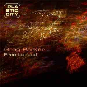 Greg Parker  - Free Loaded