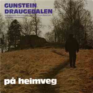 Gunstein Draugedalen - På Heimveg