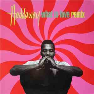 Haddaway - What Is Love (Remix)
