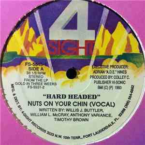 Hard Headed - Nuts On Your Chin / Call 'Em Hoes