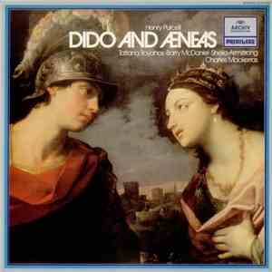 Henry Purcell - Tatiana Troyanos • Barry McDaniel • Sheila Armstrong, Monteverdi-Chor Hamburg • Kammerorchester Des NDR , Dirigent: Charles Mackerras - Dido And Aeneas