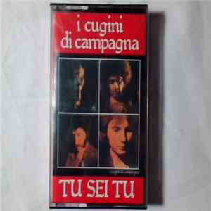 I Cugini Di Campagna - Tu Sei Tu