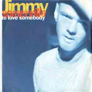 Jimmy Somerville - To Love Somebody