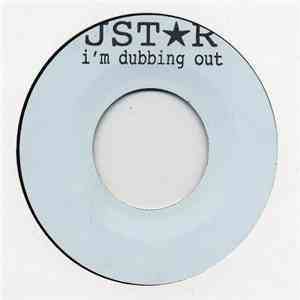 Jstar - I'm Dubbing Out