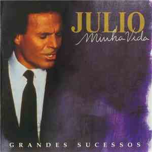 Julio - Minha Vida: Grandes Successos