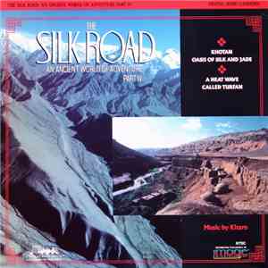 Kitaro - The Silk Road: An Ancient World Of Adventure - Part IV