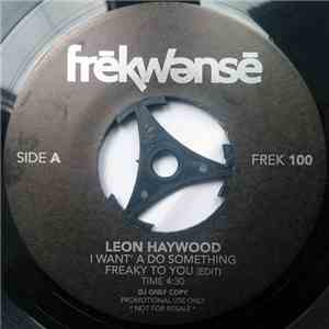 Leon Haywood / Dr. Dre - I Want' A Do Something Freaky To You (Edit) / Nuthin' But A "G" Thang (Edit)