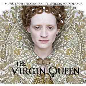 Martin Phipps - The Virgin Queen: Music From The Original Television Soundtrack