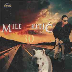 Mile Kitić - Paklene Godine