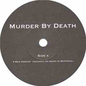 Murder By Death - 3 Men Hangin'