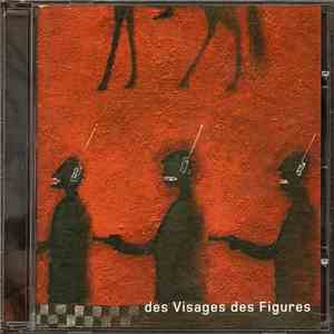 Noir Désir - Des Visages Des Figures