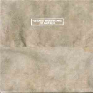 Pet Shop Boys - Yesterday, When I Was Mad