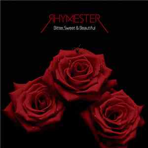 Rhymester - Bitter Sweet & Beautiful