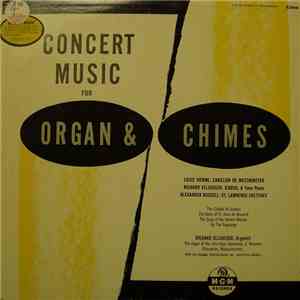 Richard Ellsasser - Concert Music For Organ And Chimes