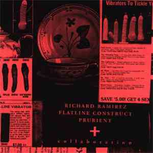 Richard Ramirez, Flatline Construct & Prurient - Collaboration