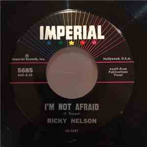 Ricky Nelson  - I'm Not Afraid / Yes Sir, That's My Baby