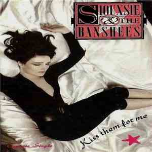 Siouxsie & The Banshees - Kiss Them For Me