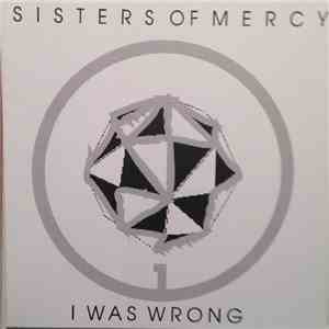 Sisters Of Mercy - I Was Wrong Part 1