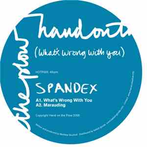 Spandex - (What's Wrong With You)