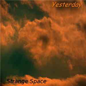 Strange Space - Yesterday