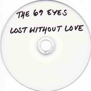 The 69 Eyes - Lost Without Love