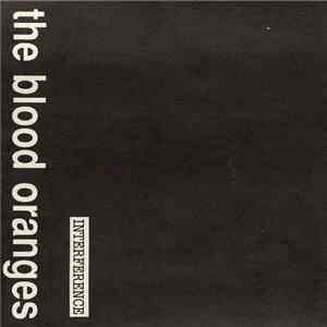 The Blood Oranges - Interference
