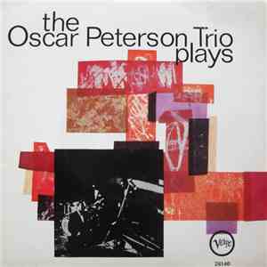 The Oscar Peterson Trio - The Oscar Peterson Trio Plays