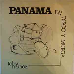 Toby Muñoz - Panama En Disco Y Murga