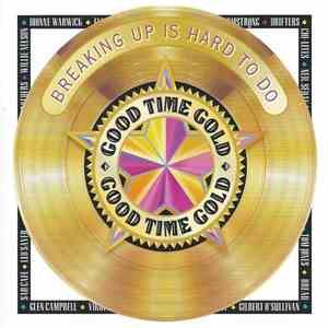 Various - Good Time Gold Breaking Up Is Hard To Do
